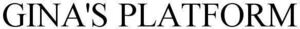 Image for mark 1842004 GINA'S PLATFORM
