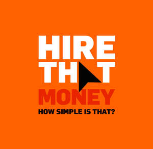 Image for mark UK00004263510 HIRE THAT MONEY HOW SIMPLE IS THAT?