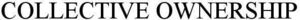 Image for mark 1837815 COLLECTIVE OWNERSHIP