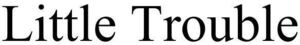 Image for mark 1879435 LITTLE TROUBLE