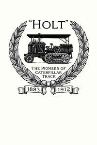 Image for mark UK00004243585 HOLT THE PIONEER OF CATERPILLAR TRACK 1883 1912