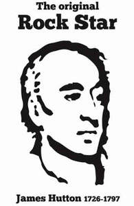 Image for mark UK00004251911_1of3 The original Rock Star James Hutton 1726-1797