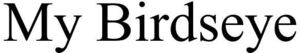 Image for mark 1886905 MY BIRDSEYE