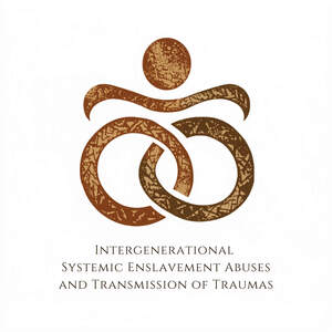 Image for mark UK00004384115 INTERGENERATIONAL SYSTEMIC ENSLAVEMENT ABUSES AND TRANSMISSION OF TRAUMAS