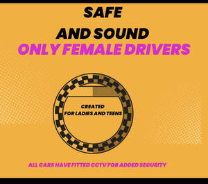 Image for mark UK00004211882 SAFE AND SOUND ONLY FEMALE DRIVERS CREATED FOR LADIES AND TEENS ALL CARS HAVE FITTED CCTV FOR ADDED SECURITY