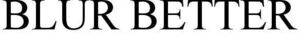 Image for mark 1888812 BLUR BETTER