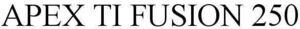 Image for mark 1853003 APEX TI FUSION 250