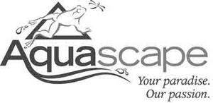 Image for mark UK00004192589 AQUASCAPE 
YOUR PARADISE. OUR PASSION.