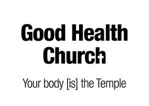 Image for mark UK00004202949 GOOD HEALTH CHURCH
Your Body [is] the Temple