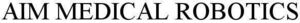 Image for mark 1856245 AIM MEDICAL ROBOTICS