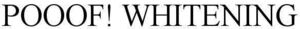 Image for mark 1846023 POOOF! WHITENING