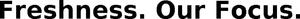 Image for mark 1859215_TIF Freshness. Our Focus.