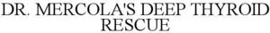 Image for mark 1860167 DR. MERCOLA'S DEEP THYROID RESCUE