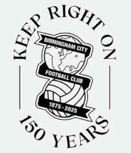 Image for mark UK00004221434_1of4 KEEP RIGHT ON 150 YEARS BIRMINGHAM CITY FOOTBALL CLUB 1875 - 2025