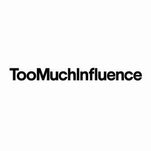 Image for mark UK00004225356 TooMuchInfluence