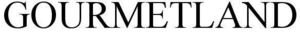 Image for mark 1861396 GOURMETLAND