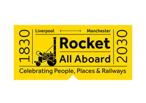 Image for mark UK00004169011_2of2 LIVERPOOL MANCHESTER Y ROCKET O ALL ABOARD 1830 2030 CELEBRATING PEOPLE, PLACES & RAILWAYS