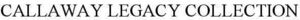 Image for mark 1861963 CALLAWAY LEGACY COLLECTION