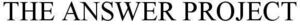 Image for mark 1862593 THE ANSWER PROJECT
