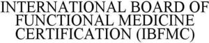 Image for mark 1863653 INTERNATIONAL BOARD OF FUNCTIONAL MEDICINE CERTIFICATION (IBFMC)