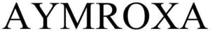 Image for mark 1854618 AYMROXA