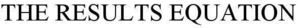 Image for mark 1858732 THE RESULTS EQUATION