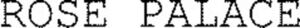 Image for mark 1867194 ROSE PALACE