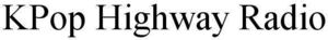 Image for mark 1868327 KPOP HIGHWAY RADIO