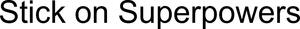 Image for mark 1784831_TIF Stick on Superpowers