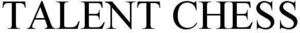 Image for mark 1869253 TALENT CHESS