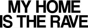 Image for mark UK00004250355 MY HOME IS THE RAVE