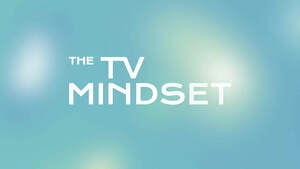 Image for mark UK00004251006 THE TV MINDSET