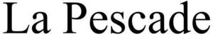 Image for mark 1871740 LA PESCADE