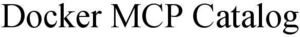 Image for mark 1876038 DOCKER MCP CATALOG