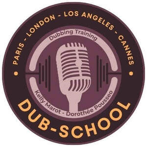 Image for mark UK00004267926 PARIS - LONDON - LOS ANGELES - CANNES Dubbing Training Kelly Marot - Dorothée Pousseo DUB-SCHOOL