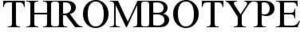 Image for mark 1860705 THROMBOTYPE
