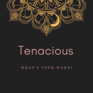 Image for mark UK00004275097 TENACIOUS WHAT'S YOUR WORD?