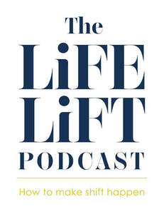 Image for mark UK00004275410_1of2 THE LIFE LIFT PODCAST HOW TO MAKE SHIFT HAPPEN