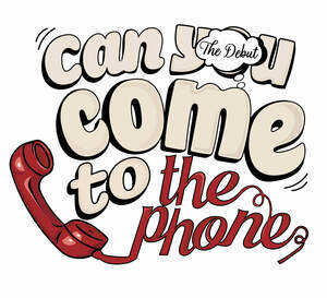 Image for mark UK00004284659 The Debut: Can You Come To The Phone