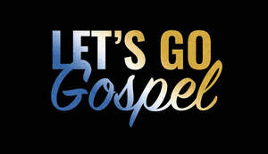 Image for mark UK00004285712 LET'S GO GOSPEL