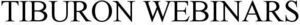 Image for mark 1871696 TIBURON WEBINARS