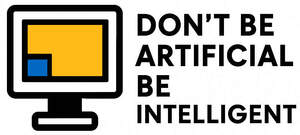 Image for mark UK00004288544 DON'T BE ARTIFICIAL BE INTELLIGENT