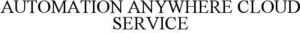 Image for mark 1888532 AUTOMATION ANYWHERE CLOUD SERVICE