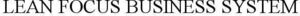 Image for mark 1890495 LEAN FOCUS BUSINESS SYSTEM