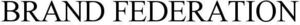 Image for mark 1901266 BRAND FEDERATION