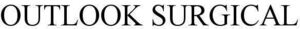 Image for mark 1892661 OUTLOOK SURGICAL
