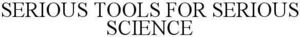 Image for mark 1907207 SERIOUS TOOLS FOR SERIOUS SCIENCE
