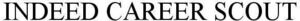 Image for mark 1907339 INDEED CAREER SCOUT