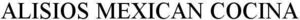 Image for mark 1910607 ALISIOS MEXICAN COCINA
