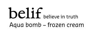 Image for mark UK00004365386 BELIF BELIEVE IN TRUTH AQUA BOMB - FROZEN CREAM